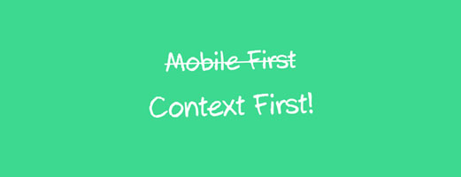 Mobile First oder Context First