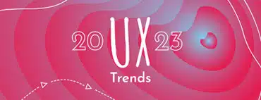Die 13 wichtigsten UX-Trends 2023